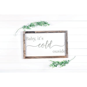 Baby it's cold outside | Wood Sign | Christmas | Décor